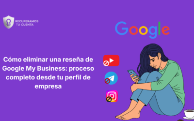 Cómo eliminar una reseña de Google My Business: proceso completo desde tu perfil de empresa